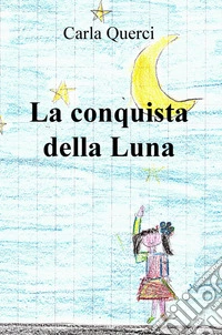 La conquista della Luna
