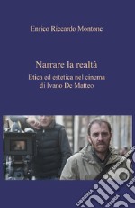 Narrare la realtà. Etica ed estetica nel cinema di Ivano De Matteo