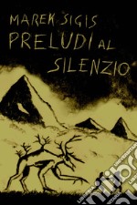 Preludi al silenzio