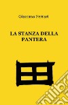 La stanza della pantera libro di Ferrari Giacomo