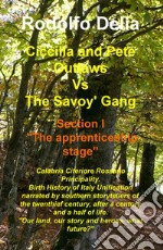 Ciccilla & Pete outlaws vs The Savoy' gang. Vol. 1: The apprenticeship stage libro