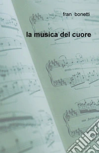 La musica del cuore libro