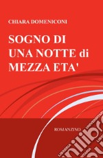 Sogno di una notte mezza età libro