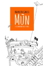 Mun e il comodino delle storie libro