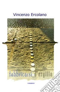 Fabbricarsi d'argilla libro