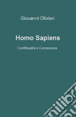 Homo Sapiens. Conflittualità e conoscenza libro