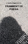 Frammenti di poesia libro