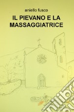 Il pievano e la massaggiatrice. Viglione indaga a Firenze libro