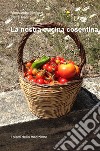 La nostra cucina cosentina. I piatti della tradizione libro di Molezzi Alessandro