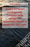 Analisi dei fattori predisponenti l'erosione delle spiagge e le inondazioni fluviali in alcune aree del Lazio libro