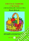 Frutta e verdure (che bontà). Lapbook di scienza dell'alimentazione. Scuola primaria libro di Stefanelli Renata