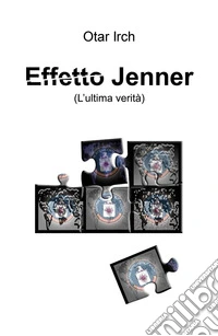 Effetto Jenner (l'ultima verità) libro
