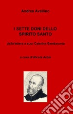 I sette doni dello Spirito Santo. Dalla lettera a suor Caterina Gambacorta libro