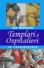 La Madonna della Fontenova. Vol. 2: Templari e Ospitalieri in Valdinievole libro