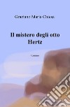 Il mistero degli otto Hertz libro