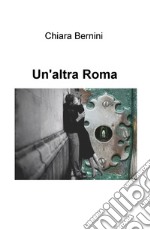 Un'altra Roma libro