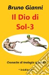 Il Dio di Sol-3. Cronache di teologia spaziale libro