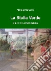 La Stella Verde. Diario di un'emozione libro di Manconi Manuel