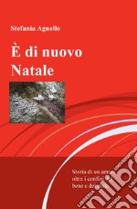 È di nuovo Natale. Storia di un amore oltre i confini del bene e del male