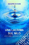 Una lacrima sul Nilo. Una riflessione intorno alla nostalgia libro di Corbari Giuseppe