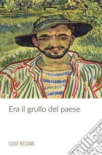 Era il grullo del paese libro