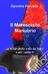 Il maresciallo Manubrio. La 'ndrangheta vista dal Nord e altri racconti libro di Forcella Carmine