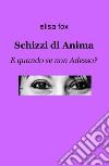 Schizzi di anima. E quando se non adesso? libro di Fox Elisa