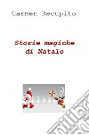 Storie magiche di Natale libro di Recupito Carmen
