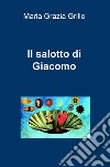 Il salotto di Giacomo libro