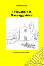 Il pievano e la massaggiatrice. Viglione indaga a Firenze libro