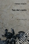 Tao del canto. La magia della voce libro di Anselmi Stefano