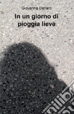 In un giorno di pioggia lieve