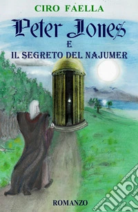 Peter Jones e il segreto del Najumer libro