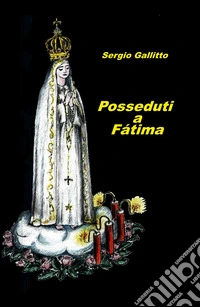 Posseduti a Fatima