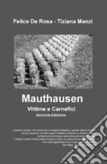 Mauthausen. Vittime e carnefici libro