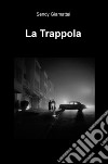 La trappola libro di Giamattei Sendy