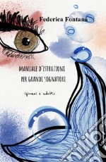 Manuale d'istruzioni per grandi sognatori (giovani e adulti) libro