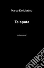 Telepata. Un supereroe? libro