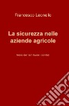 La sicurezza nelle aziende agricole. Analisi dei rischi lavoro-correlati libro