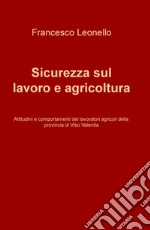 Sicurezza sul lavoro e agricoltura. Attitudini e comportamenti dei lavoratori agricoli della provincia di Vibo Valentia