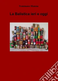 La balistica ieri e oggi