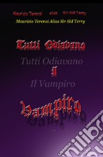 Tutti odiavano il vampiro libro