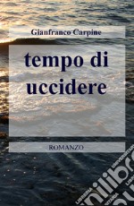 Tempo di uccidere libro