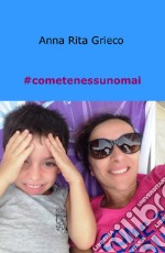 #cometenessunomai libro