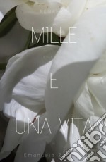 Mille e una vita libro