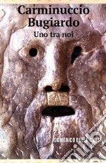 Carminuccio bugiardo. Uno tra noi libro