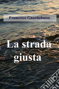 La strada giusta