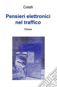 Pensieri elettronici nel traffico