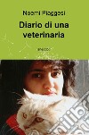 Diario di una veterinaria libro di Piaggesi Noemi