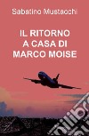 Il ritorno a casa di Marco Moise libro